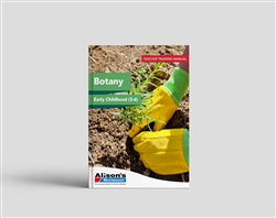 Teacher Training Manual: Botany Manual with Curriculum Materials (3-6): Early Childhood Lessons and Presentations