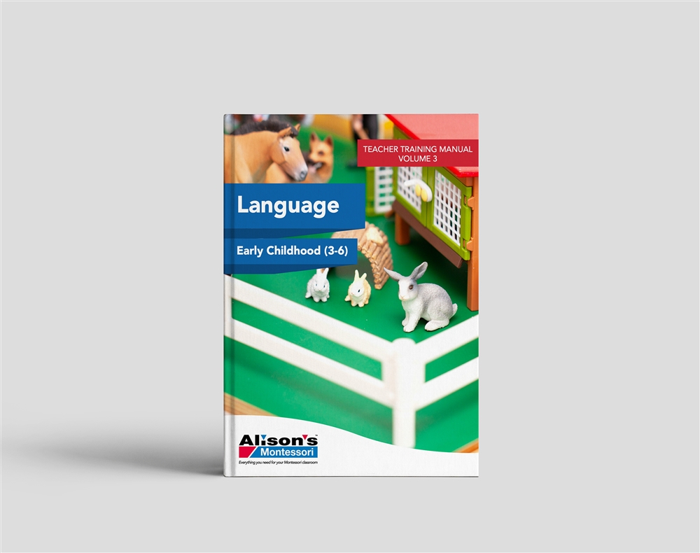 Teacher Training Manual: Language Manual 3 with Curriculum Materials (3-6): Early Childhood Lessons and Presentations