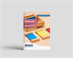 Sensorial Manual (3-6): Early Childhood Lessons and Presentations