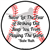 Baseball quote window decals tshirts magnets