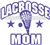 Lacrosse MOM decals stickers clings & magnets