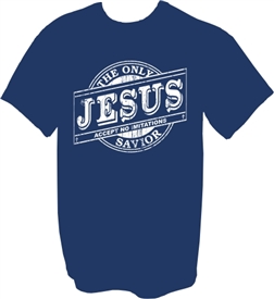 Jesus the Only Savior Accept No Imitations Christian T-Shirt Navy Blue