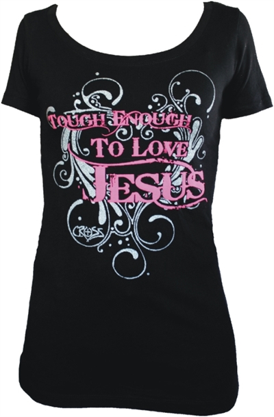 Tough Enough To Love Jesus Ladies Scoop Neck Shirt