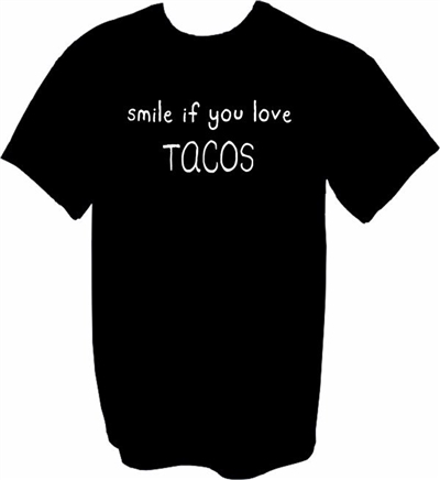 Smile If You Love Tacos T-Shirt