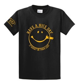 Have A Nice Day It Might Be Your Last T-Shirt Black