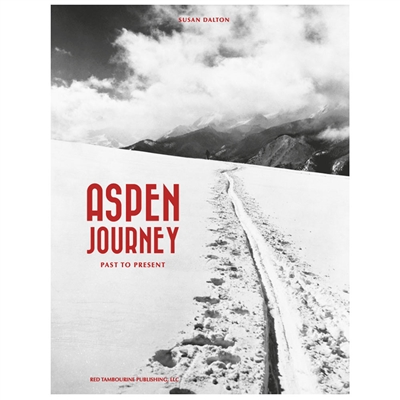 Aspen Journey Past to Present by Susan Dalton loaded with awesome photos of Aspen