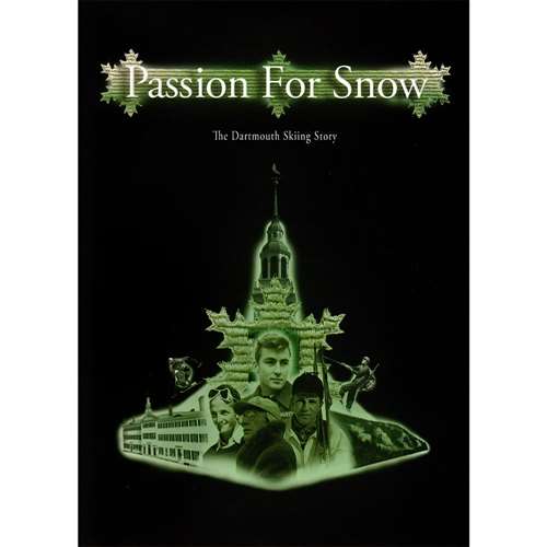 DVD: Passion For Snow, The Dartmouth Skiing Story, by Rick Moulton