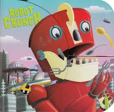 Robot Crunch Board Book