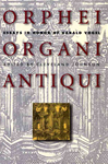 Orphei Organi Antiqui: Essays in Honor of Harald Vogel, ed. Cleveland Johnson