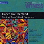 Dance Like The Wind: Music of Today's Black Composers/VocalEssence