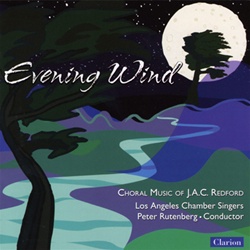 Evening Wind: Choral Music by J.A.C. Redford - Los Angeles Chamber Singers