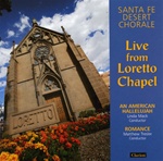 Live from Loretto Chapel - Santa Fe Desert Chorale - Linda Mack