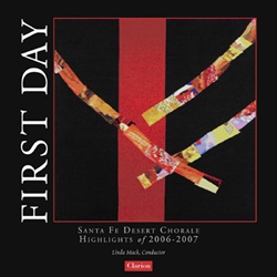 First Day / Santa Fe Desert Chorale, Linda Mack