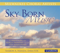 Sky-Born Music - Milwaukee Choral Artists