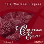 Christmas Echoes v.2  - Dale Warland Singers