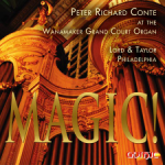 Magic! - Peter Richard Conte - Wanamaker organ