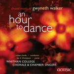 An Hour to Dance - Choral Music by Gwyneth Walker
