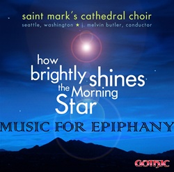 How Bright appears the Morning Star - St. Mark's Cathedral - J. Melvin Butler