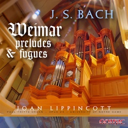 J.S. Bach: Weimar Preludes and Fugues/Lippincott