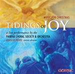 Tidings of Joy: Music for Christmas/Fairfax Choral Society and Orchestra/Douglas Mears, artistic director