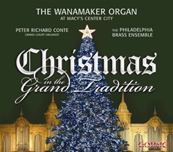 Christmas in the Grand Tradition, The Wanamaker Organ, Peter Conte & Philadelphia Brass