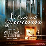 Frederick Swann Plays the Gillespie Concert Organ