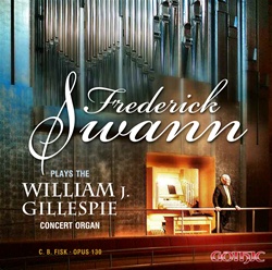 Frederick Swann Plays the Gillespie Concert Organ