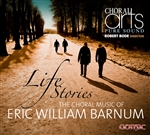 Life Stories: The Choral Music of Eric Barnum/Choral Arts, Bode