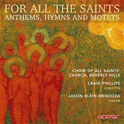 For All the Saints - Choir of All Saints Beverly Hills / Phillips