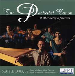 Pachelbel Canon and other Baroque Favorites - Seattle Baroque