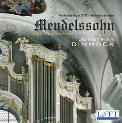 Mendelssohn Organ Sonatas - Jonathan Dimmock