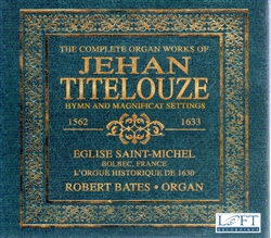 Complete Organ Works of Jehan Titelouze / Bates (3 CDs!)