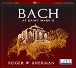 Bach at Saint Mark's  / Roger Sherman