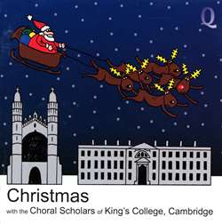 Christmas with the Choral Scholars of King's College, Cambridge