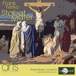 Ferko: Stabat Mater/Choral Arts
