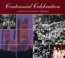 A Centennial Celebration/Washington National Cathedral