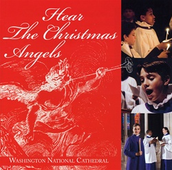 Hear the Christmas Angels/Washington National Cathedral Choirs
