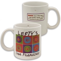 Only Lefties can drink safely from this mug!