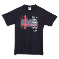 Always Right Saying  T-Shirt with San Francisco Skyline, Golden Gate Bridge