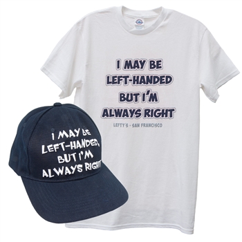 I May Be Left-Handed But I'm Always Right Hat & Tee