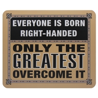 “Only the Greatest Overcome It” Saying Mouse Pad