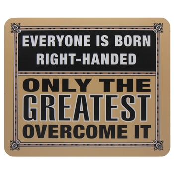 “Only the Greatest Overcome It” Saying Mouse Pad