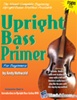Upright Bass Primer - Learn the Bass Fiddle Book w/ Audio CD