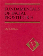 FUNDAMENTALS OF FACIAL PROSTHETICS ***INCLUDES J-912 DICTIONARY***