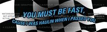 You Must Be Fast... Racing Rear Window Graphic