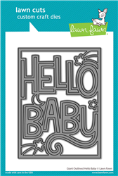 Lawn Fawn -  Giant Outlined Hello Baby Lawn Cuts