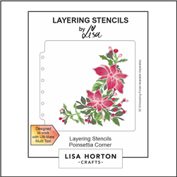 Lisa Horton -  Poinsettia Corner Layering Stencils