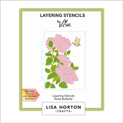 Lisa Horton - Rose Butterfly 5x7 Layering Stencils
