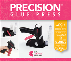 My Sweet Petunia - Precision Glue Press