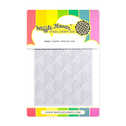 Waffle Flower -  Happy Leaves Texture Die Set